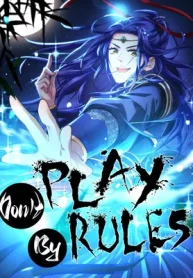 Don’t Play by Rules