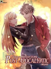 I Have a Mansion In The Post-Apocalyptic World