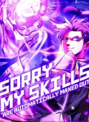 Sorry, My Skills Are Automatically Maxed Out!